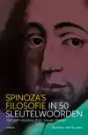 SPINOZA'S FILOSOFIE IN 50 SLEUTELWOORDEN