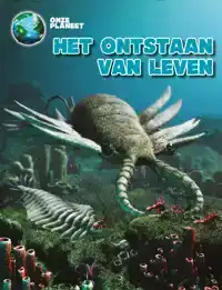 HET ONTSTAAN VAN LEVEN