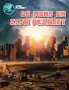 DE MENS EN ONZE PLANEET