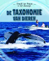 DE TAXONOMIE VAN DIEREN