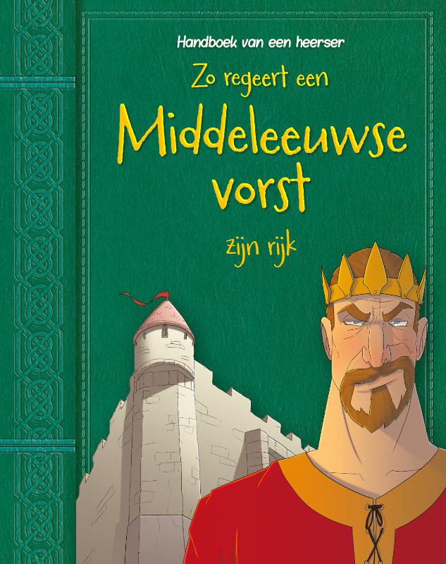 ZO REGEERT EEN MIDDELEEUWSE VORST ZIJN RIJK