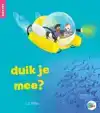 DUIK JE MEE?