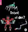 ROBOT OF DIER?