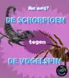 DE SCHORPIOEN TEGEN DE VOGELSPIN
