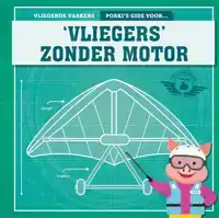 PORKI'S GIDS VOOR 'VLIEGERS' ZONDER MOTOR