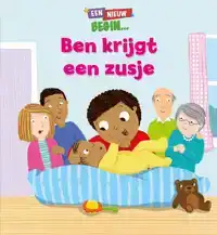 BEN KRIJGT EEN ZUSJE