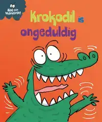 KROKODIL IS ONGEDULDIG