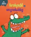 KROKODIL IS ONGEDULDIG