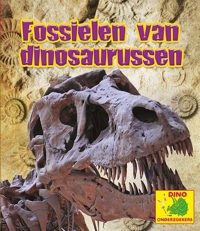 FOSSIELEN VAN DINOSAURUSSEN