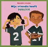 MIJN VRIENDIN HEEFT DYSLEXIE