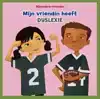 MIJN VRIENDIN HEEFT DYSLEXIE