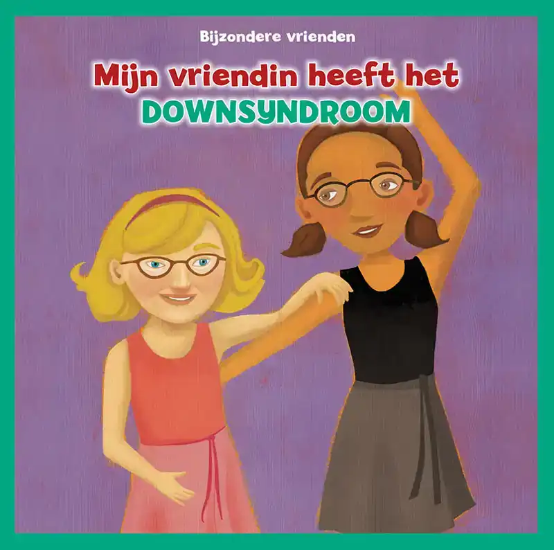 MIJN VRIENDIN HEEFT HET DOWNSYNDROOM