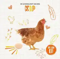 DE LEVENSLOOP VAN EEN KIP