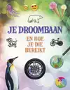 JE DROOMBAAN EN HOE JE DIE BEREIKT