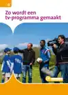 ZO WORDT EEN TV-PROGRAMMA GEMAAKT