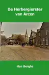DE HERBERGIERSTER VAN ARCEN