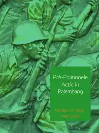 PRE-POLITIONELE ACTIE IN PALEMBANG