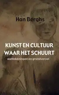 KUNST EN CULTUUR WAAR HET SCHUURT