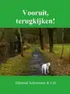 VOORUIT, TERUGKIJKEN!