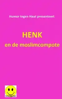 HENK EN DE MOSLIMCOMPOTE