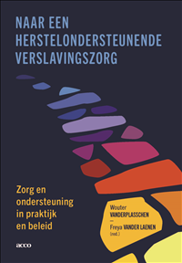 NAAR EEN HERSTELONDERSTEUNENDE VERSLAVINGSZORG