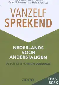 VANZELFSPREKEND. NEDERLANDS VOOR ANDERSTALIGEN