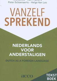 VANZELFSPREKEND. NEDERLANDS VOOR ANDERSTALIGEN