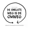 DE SNELSTE WEG IS DE OMWEG