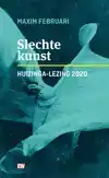 SLECHTE KUNST