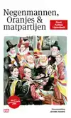 NEGENMANNEN, ORANJES & MATPARTIJEN