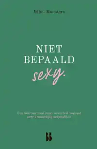 NIET BEPAALD SEXY