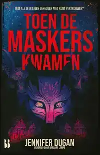 TOEN DE MASKERS KWAMEN