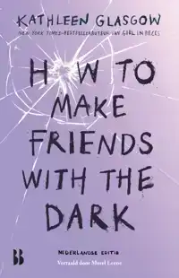 HOW TO MAKE FRIENDS WITH THE DARK