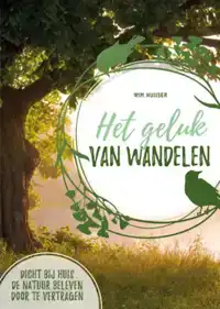 HET GELUK VAN WANDELEN