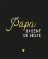 PAPA, JIJ BENT DE BESTE