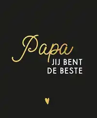 PAPA, JIJ BENT DE BESTE