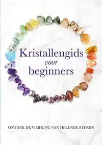 KRISTALLENGIDS VOOR BEGINNERS