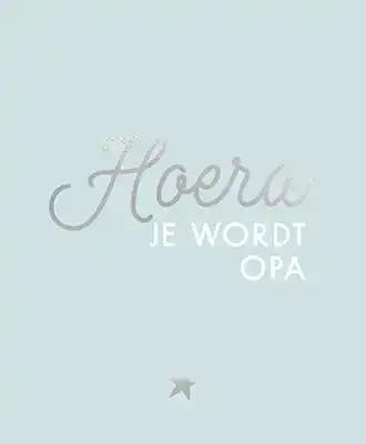 HOERA, JE WORDT OPA