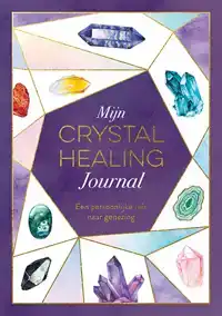 MIJN CRYSTAL HEALING JOURNAL