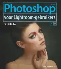 PHOTOSHOP VOOR LIGHTROOM GEBRUIKERS