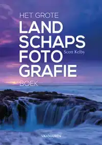 HET GROTE LANDSCHAPSFOTOGRAFIEBOEK