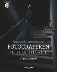 FOTOGRAFEREN IN ELKE SITUATIE