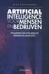 ARTIFICIAL INTELLIGENCE VOOR MENSEN EN BEDRIJVEN