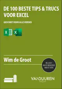 DE 100 BESTE TIPS & TRUCS VOOR EXCEL