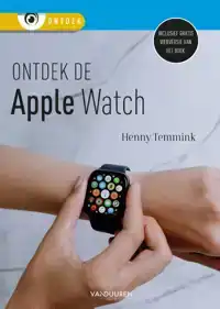 ONTDEK DE APPLE WATCH