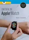 ONTDEK DE APPLE WATCH