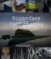 BIJZONDERE FOTOLOCATIES IN NEDERLAND EN OMSTREKEN