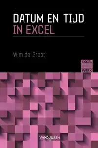 DATUM EN TIJD IN EXCEL