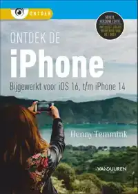 ONTDEK DE IPHONE - BIJGEWERKT VOOR IOS 16