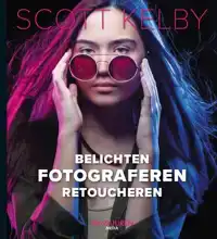 BELICHTEN, FOTOGRAFEREN, RETOUCHEREN!